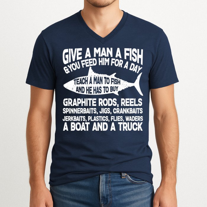 Teach A Man A Fish And He Has To Buy A Boat V-Neck T-Shirt