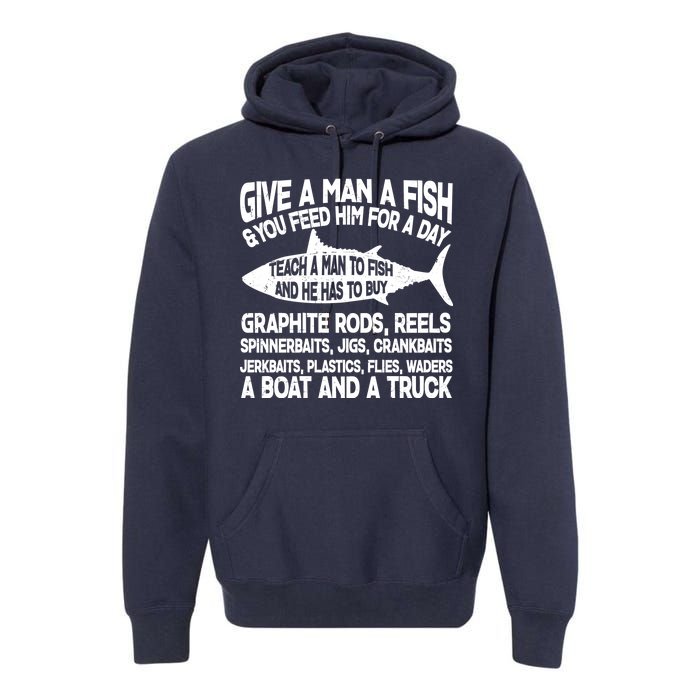 Teach A Man A Fish And He Has To Buy A Boat Premium Hoodie