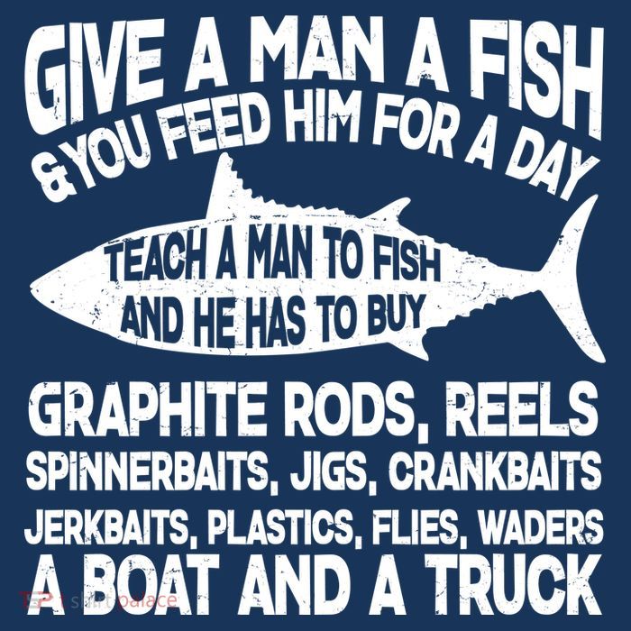 Teach A Man A Fish And He Has To Buy A Boat Magnet