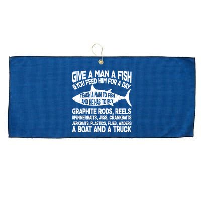 Teach A Man A Fish And He Has To Buy A Boat Large Microfiber Waffle Golf Towel