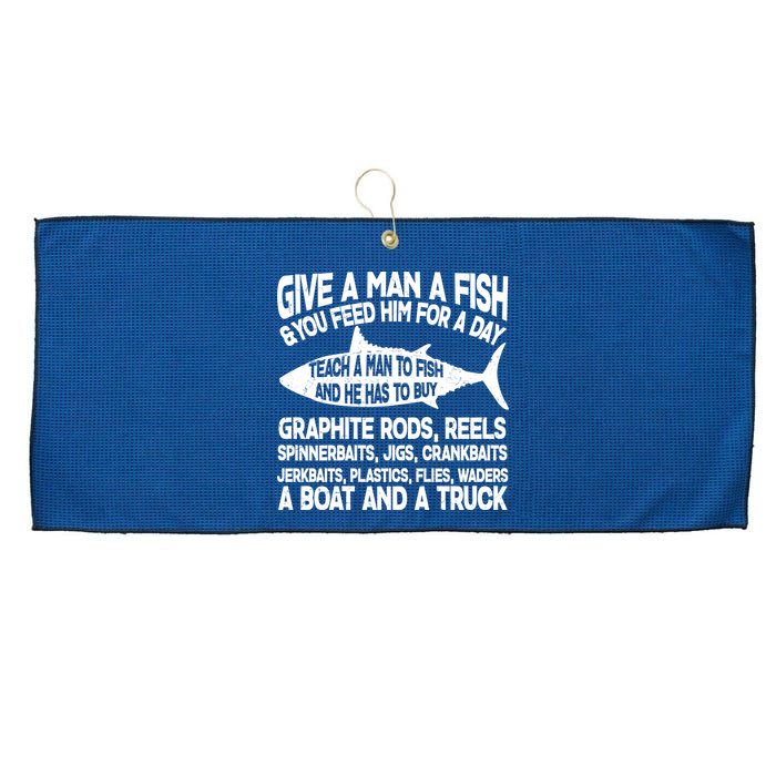 Teach A Man A Fish And He Has To Buy A Boat Large Microfiber Waffle Golf Towel