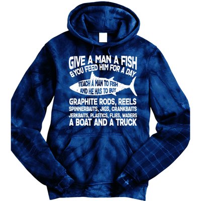 Teach A Man A Fish And He Has To Buy A Boat Tie Dye Hoodie