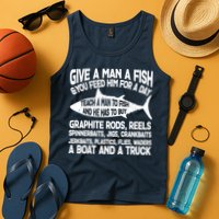Teach A Man A Fish And He Has To Buy A Boat Tank Top
