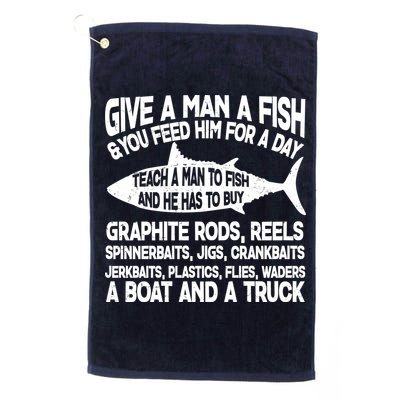 Teach A Man A Fish And He Has To Buy A Boat Golf Towel