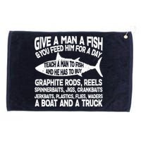 Teach A Man A Fish And He Has To Buy A Boat Grommeted Golf Towel