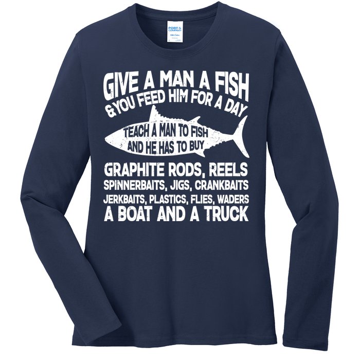 Teach A Man A Fish And He Has To Buy A Boat Ladies Long Sleeve Shirt