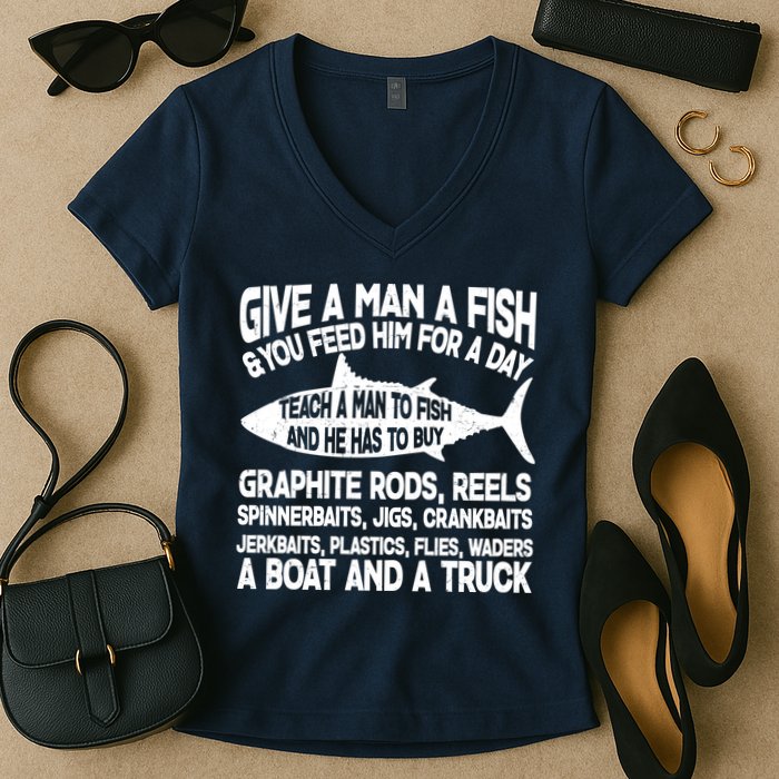 Teach A Man A Fish And He Has To Buy A Boat Women's V-Neck T-Shirt