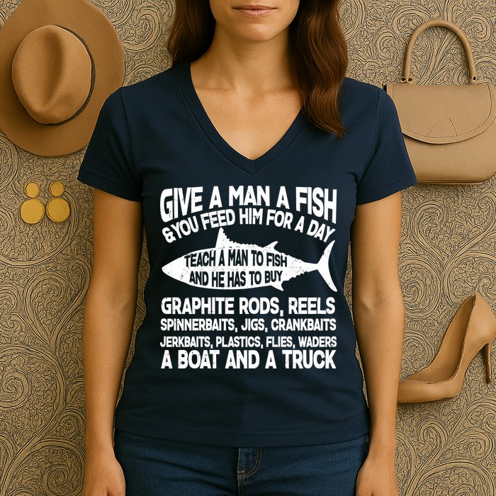 Teach A Man A Fish And He Has To Buy A Boat Women's V-Neck T-Shirt