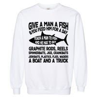 Teach A Man A Fish And He Has To Buy A Boat Garment-Dyed Sweatshirt