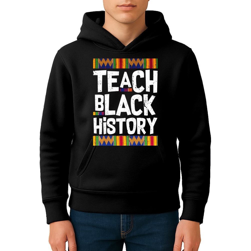 Teach Black History Kids Hoodie