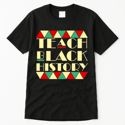 Teach Black History African Pride Tall T-Shirt