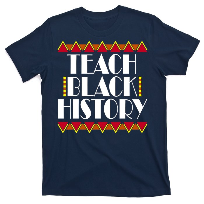 Teach Black History African Teacher T-Shirt