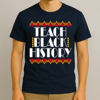 Teach Black History African Teacher T-Shirt