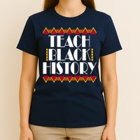Teach Black History African Teacher T-Shirt