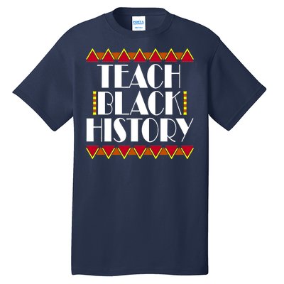 Teach Black History African Teacher Tall T-Shirt