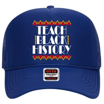 Teach Black History African Teacher High Crown Mesh Back Trucker Hat