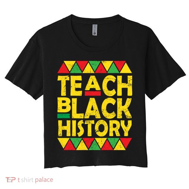 Teach Black History Month School Teacher Crop Top