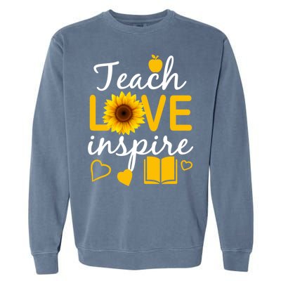 Teach Love And Inspire Sunflower Garment-Dyed Sweatshirt