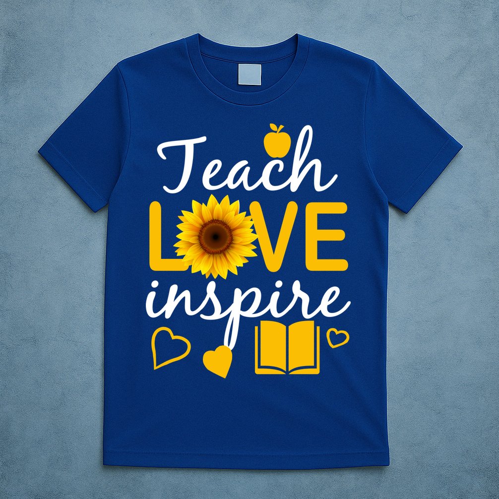 Teach Love And Inspire Sunflower T-Shirt