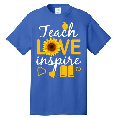 Teach Love And Inspire Sunflower Tall T-Shirt