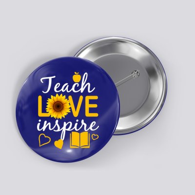 Teach Love And Inspire Sunflower Button