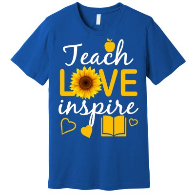 Teach Love And Inspire Sunflower Premium T-Shirt