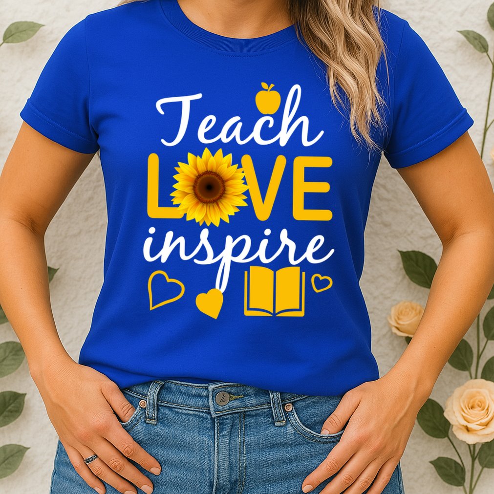 Teach Love And Inspire Sunflower Womens T-Shirt