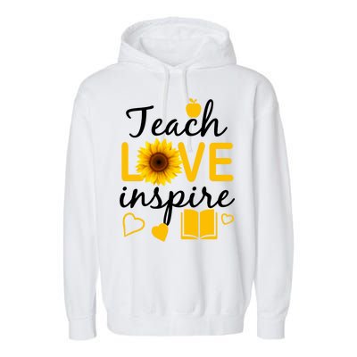 Teach Love And Inspire Sunflower Garment-Dyed Fleece Hoodie