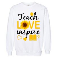 Teach Love And Inspire Sunflower Garment-Dyed Sweatshirt