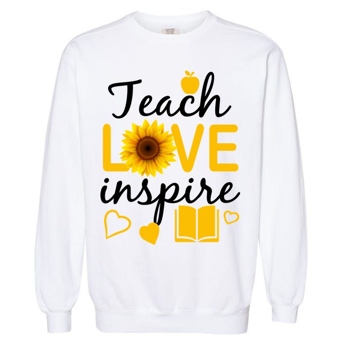 Teach Love And Inspire Sunflower Garment-Dyed Sweatshirt