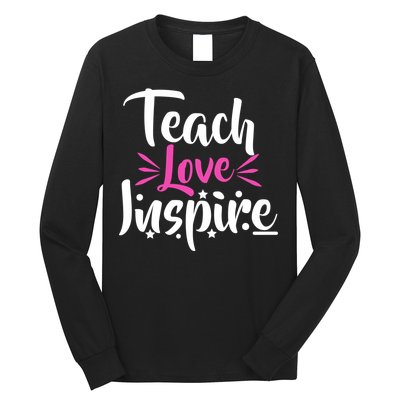 Teach Love Inspire Long Sleeve Shirt