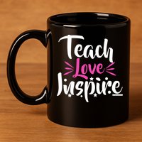 Teach Love Inspire 11oz C Handle Ceramic Mug