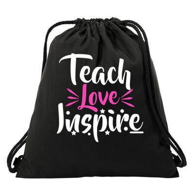 Teach Love Inspire Drawstring Bag