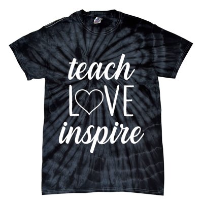 Teach Love Inspire Cute Gift For Teachers Tie-Dye T-Shirt