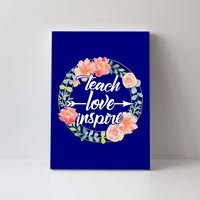 Teach Love Inspire Flower Wreath Canvas