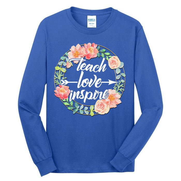 Teach Love Inspire Flower Wreath Tall Long Sleeve T-Shirt