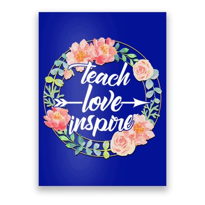 Teach Love Inspire Flower Wreath Poster