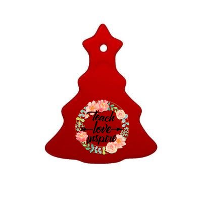 Teach Love Inspire Flower Wreath Ceramic Tree Ornament