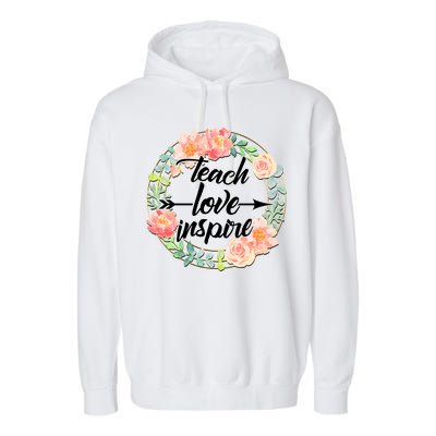 Teach Love Inspire Flower Wreath Garment-Dyed Fleece Hoodie