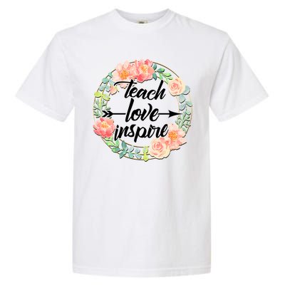 Teach Love Inspire Flower Wreath Garment-Dyed Heavyweight T-Shirt