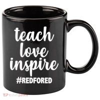 Teach Love Inspire Red For Ed 11oz C Handle Ceramic Mug