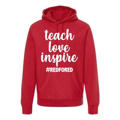 Teach Love Inspire Red For Ed Premium Hoodie