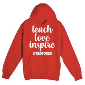 Teach Love Inspire Red For Ed Premium Pullover Hoodie