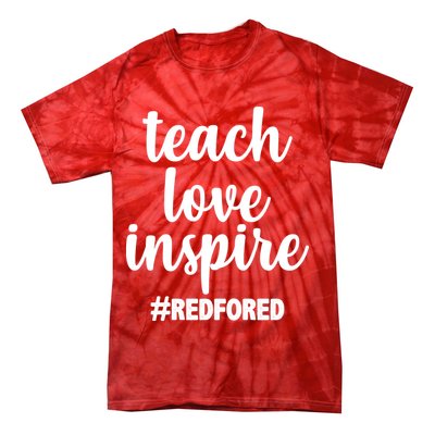 Teach Love Inspire Red For Ed Tie-Dye T-Shirt