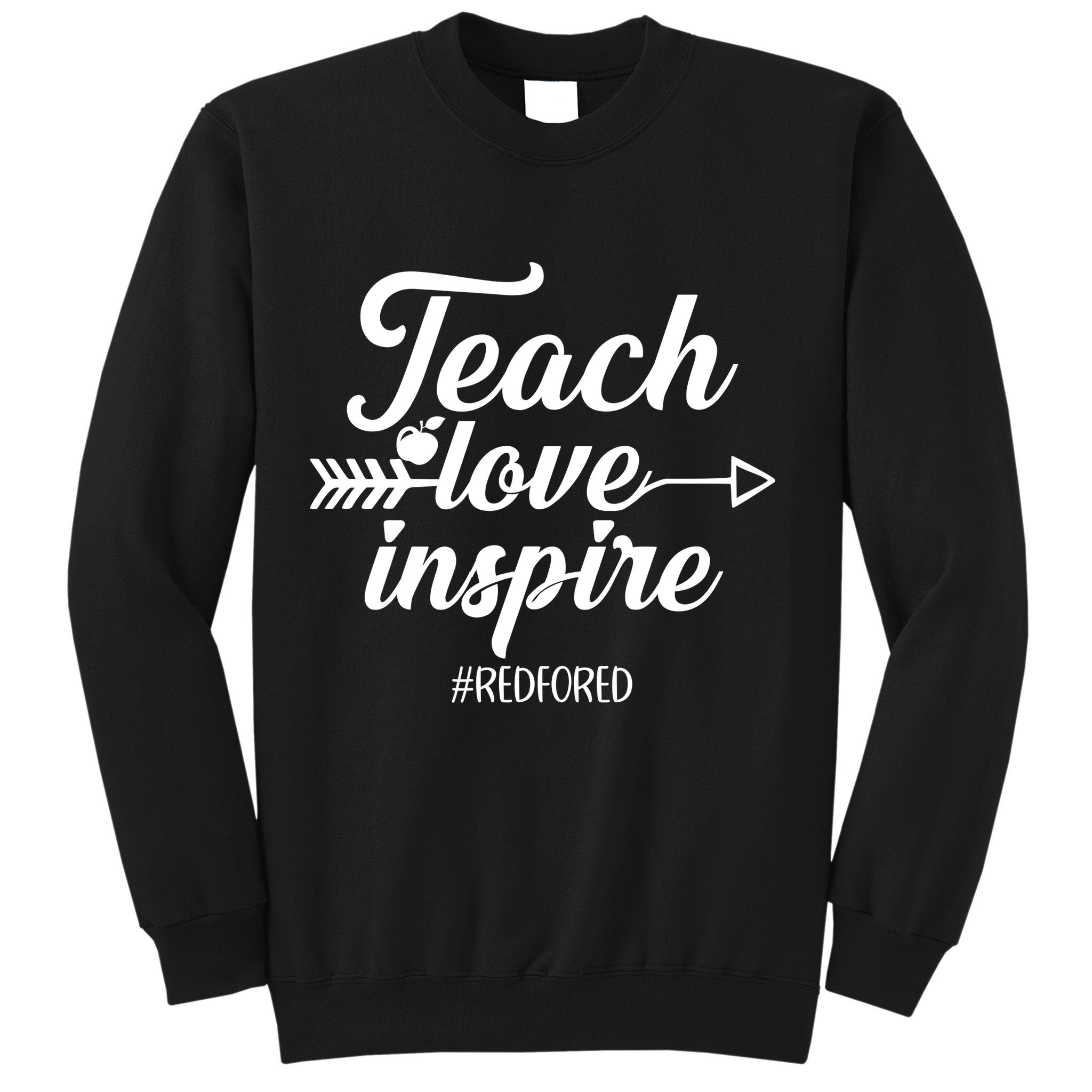 Teach Love Inspire Red For Ed1 Sweatshirt