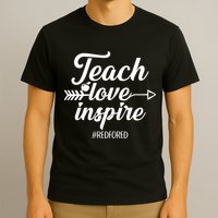 Teach Love Inspire Red For Ed1 T-Shirt