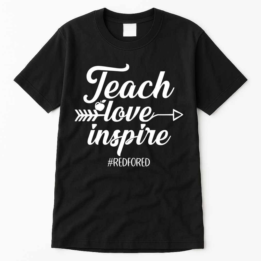 Teach Love Inspire Red For Ed1 Tall T-Shirt