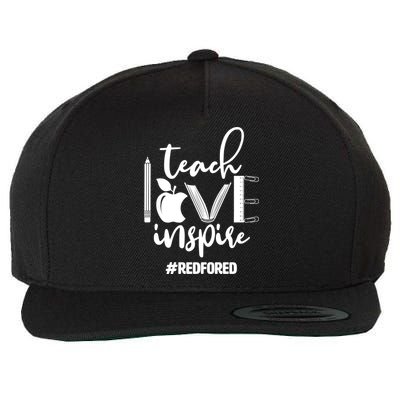 Teach Love Inspire #REDFORED Wool Snapback Cap