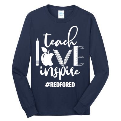 Teach Love Inspire #REDFORED Tall Long Sleeve T-Shirt