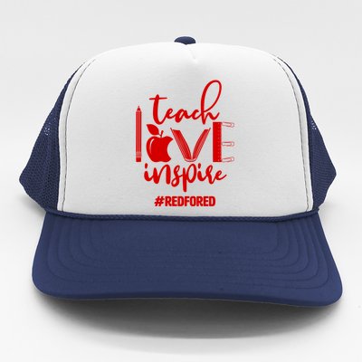 Teach Love Inspire #REDFORED Trucker Hat